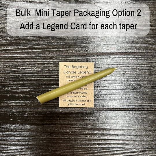 Bayberry Mini Tapers 1/4 scale